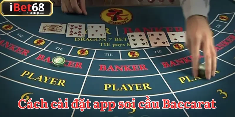 Hướng dẫn người chơi mới cách cài đặt app soi cầu Baccarat về di động