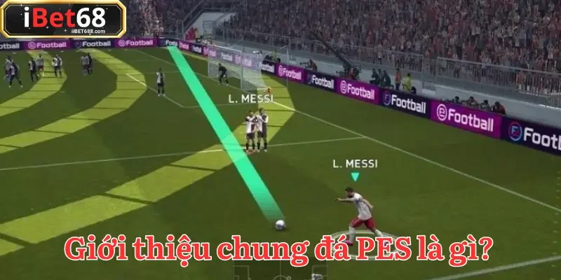 Đá PES là gì - Tượng đài bóng đá gắn liền với tuổi thơ game thủ