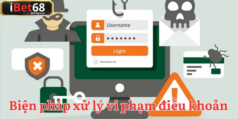 Điều khoản và điều kiện dành cho hội viên vi phạm quy định nhà cái IBET68