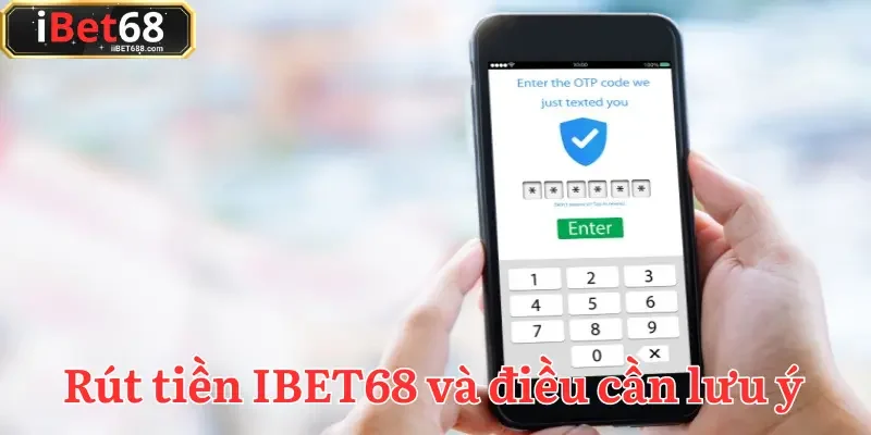 Những điều cần biết khi rút tiền IBET68 dành cho người chơi mới