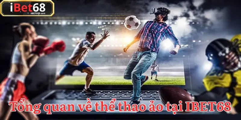 Thể thao ảo là trải nghiệm cá cược mô phỏng hiện đại, lợi nhuận nhanh chóng