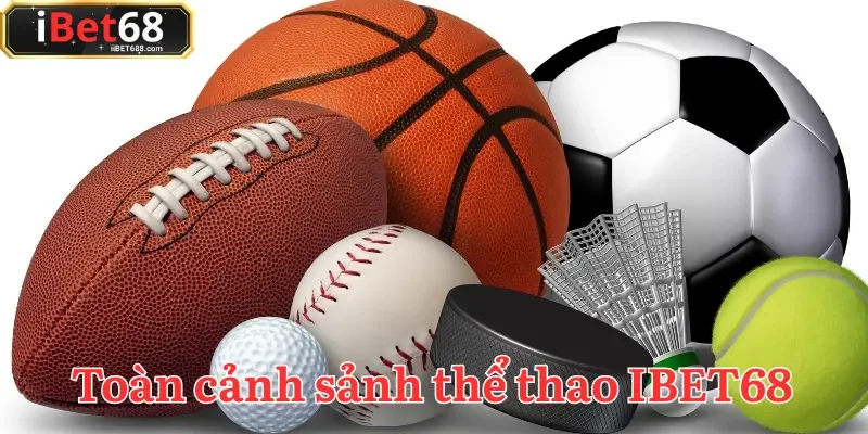 Thể thao IBET68 là địa chỉ uy tín dành cho mọi tín đồ cá cược đổi thưởng