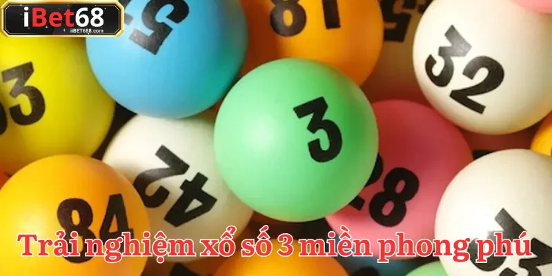 Trải nghiệm đầy màu sắc với nhiều hình thức cá cược xổ số 3 miền